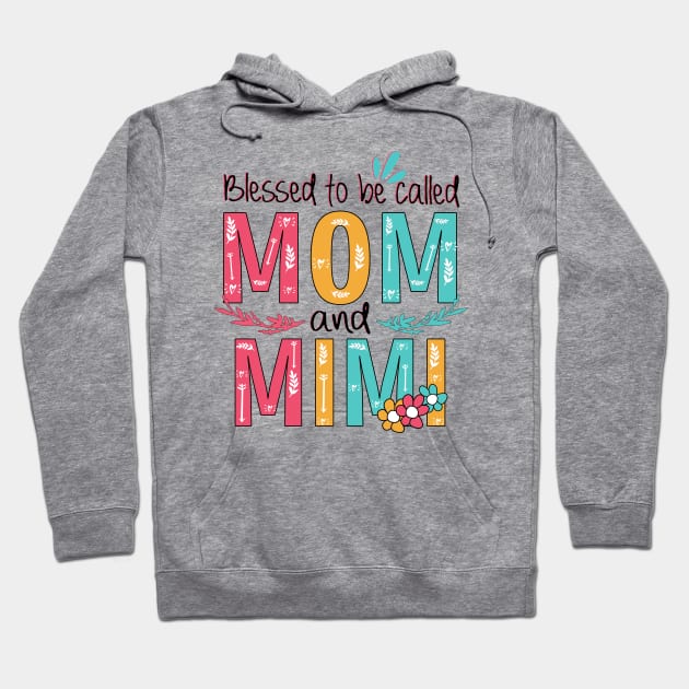 Blessed To Be Called Mom And Mimi Hoodie by heryes store